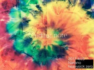 2017.04.23(sun) - 『ending note presents -FAR EAST』at 中野heavysick ZERO
